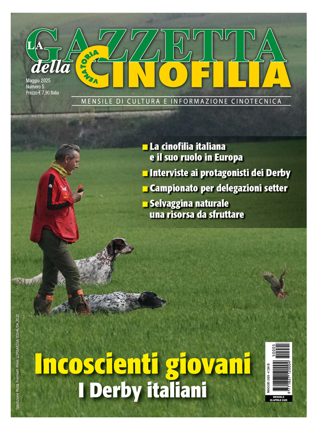 GAZZETTA DELLA CINOFILIA - Maggio 2025 - cartaceo