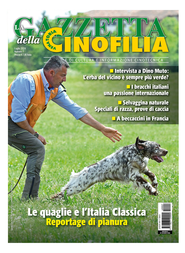 GAZZETTA DELLA CINOFILIA - Luglio 2024 - cartaceo