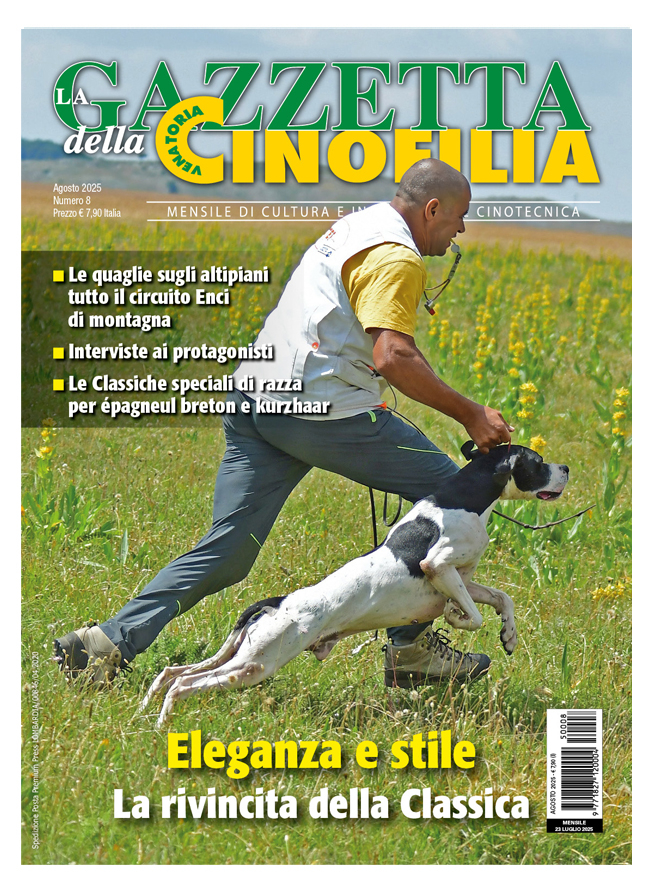 GAZZETTA DELLA CINOFILIA - Agosto 2025 - cartaceo